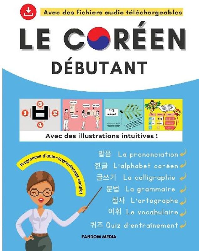 LE CORÉEN DÉBUTANT - PROGRAMME D'AUTO-APPRENTISSAGE COMPLET