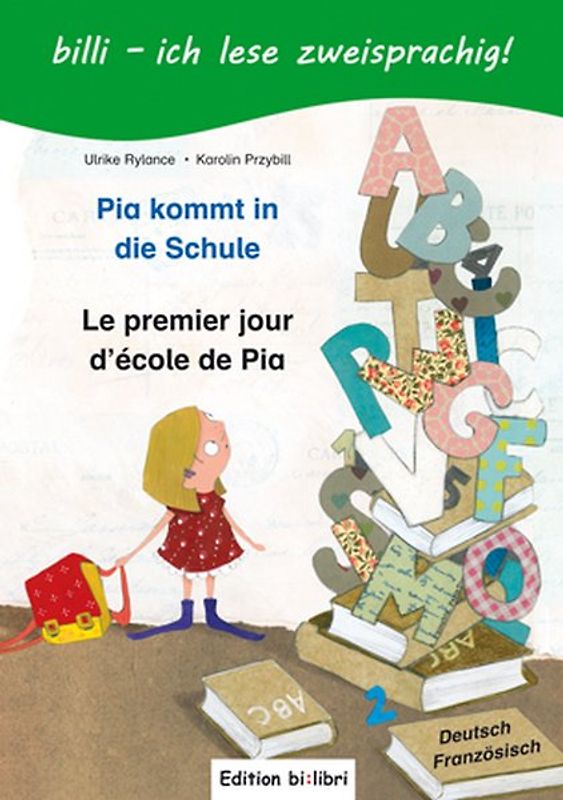Pia kommt in die Schule / Le premier jour d’école de Pia