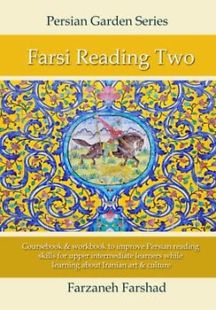 Persian Garden - Reading Two: Coursebook and workbook to improve Persian Reading skills for upper intermediate learners while learning about Persian ... with Persian Garden books-Kindle, Band 5)
