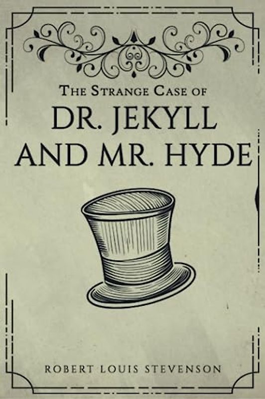 The Strange Case of Dr. Jekyll and Mr. Hyde