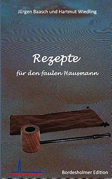 Rezepte für den faulen Hausmann