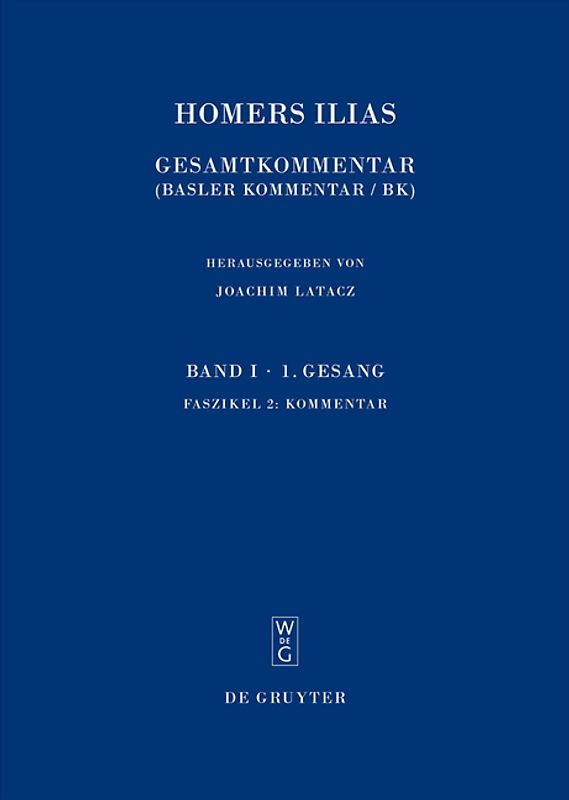 Homerus: Homers Ilias. Erster Gesang (A) / Kommentar
