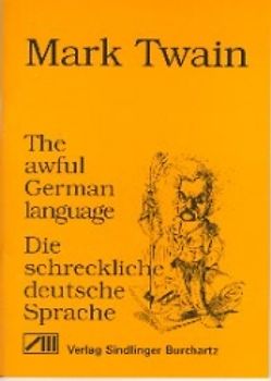 The awful German language /Die schreckliche deutsche Sprache