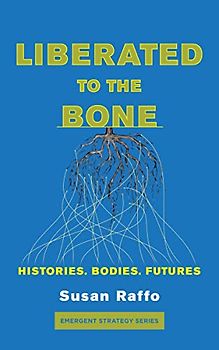 Liberated to the Bone