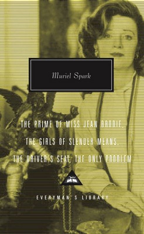 Prime of Miss Jean Brodie (Everyman's Library Contemporary Classics) - Muriel Spark
