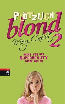 Plötzlich blond 2 - Neues von der Superbeauty wider Willen