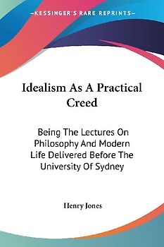 Idealism As A Practical Creed