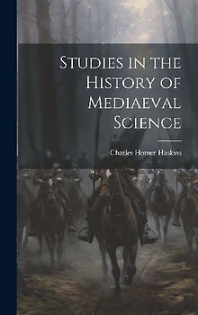 Studies in the History of Mediaeval Science