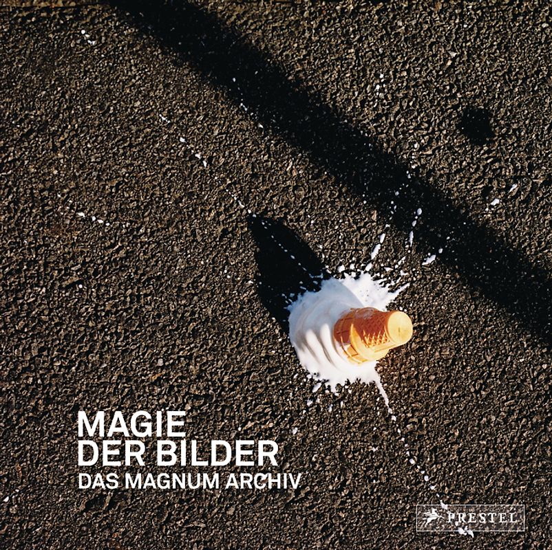 Magie der Bilder. Das Magnum Archiv