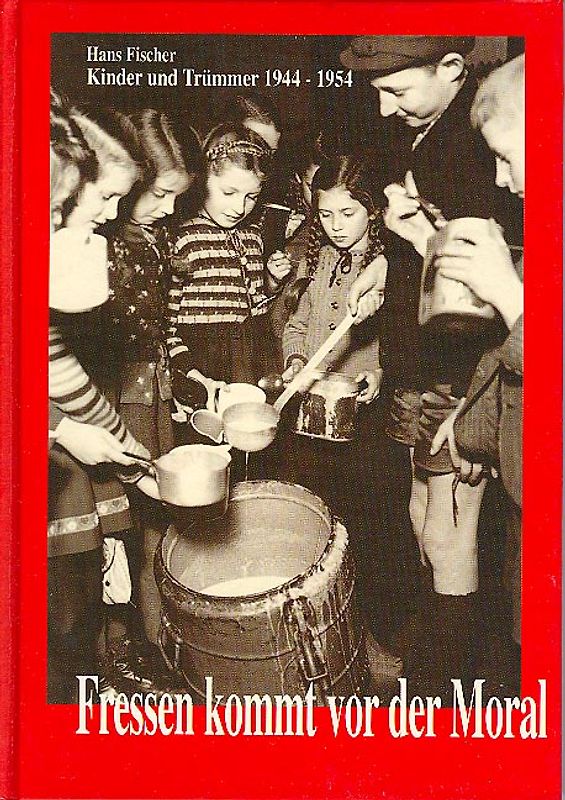 Fressen kommt vor der Moral