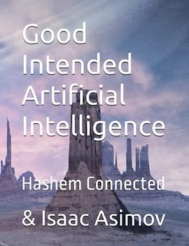Good Intended Artificial Intelligence: Hashem Connected