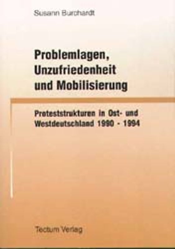 Problemlagen, Unzufriedenheit und Mobilisierung