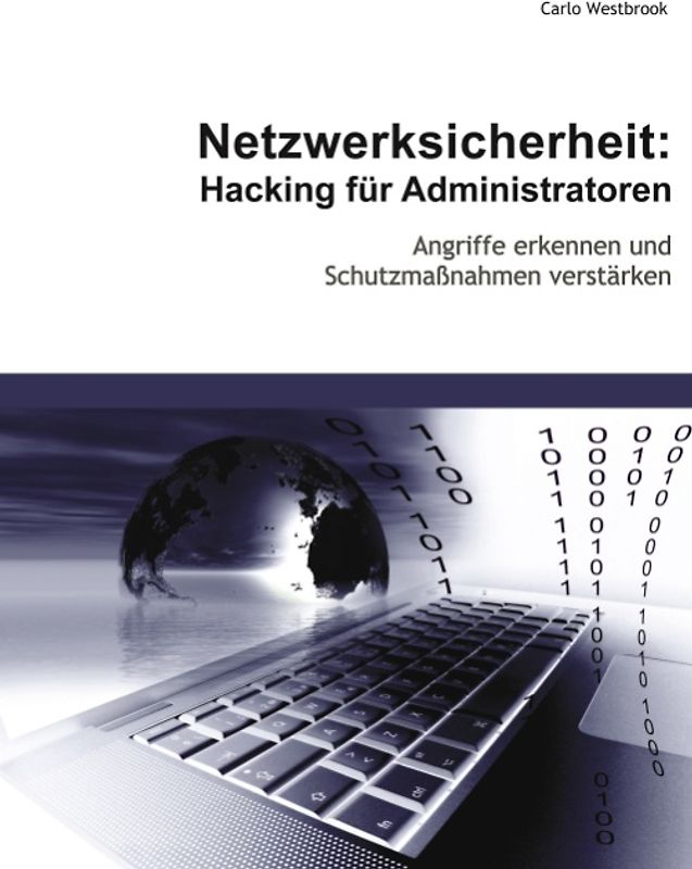 Netzwerksicherheit: Hacking für Administratoren