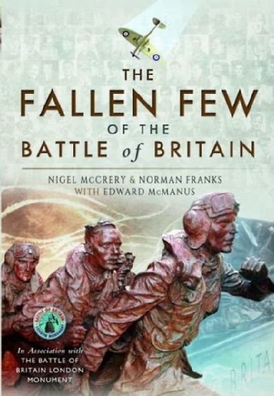 The Fallen Few of the Battle of Britain