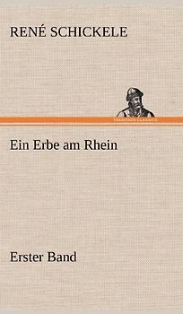 Ein Erbe am Rhein - Erster Band