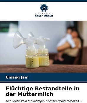 Flüchtige Bestandteile in der Muttermilch