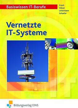Vernetzte IT-Systeme / Basiswissen IT-Berufe. Vernetzte IT-Systeme: Schülerband