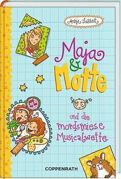 Maja & Motte und die mordsmiese Musicalwette
