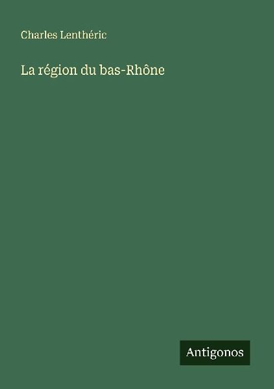 La région du bas-Rhône