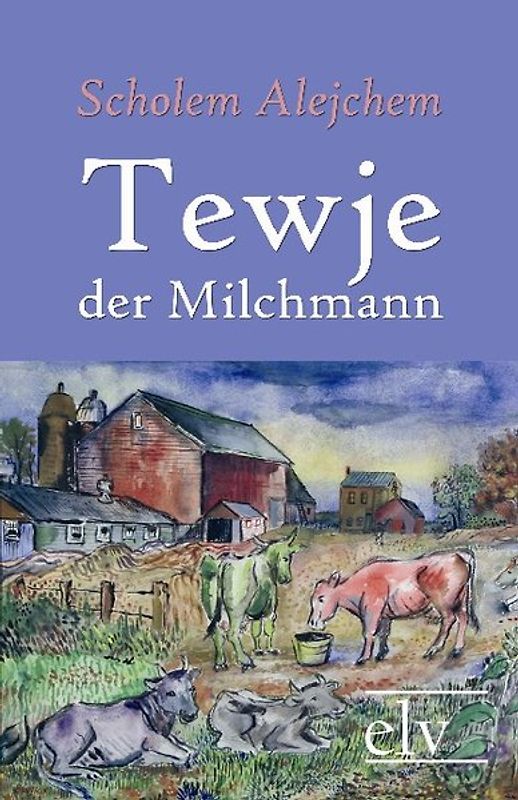 Tewje, der Milchmann
