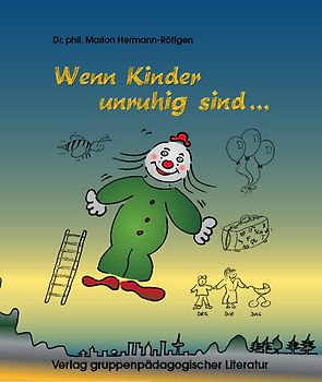 Spiele zur Sprachtherapie. Spiele für und mit sprachbehinderte(n) Kinder(n) / Wenn Kinder unruhig sind...