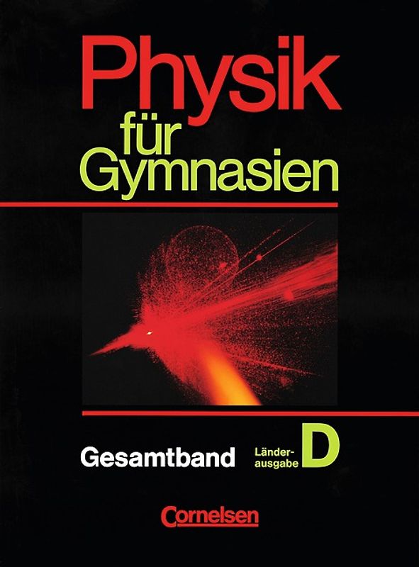 Physik für Gymnasien. Länderausgabe D / 8.-10. Schuljahr: Gesamtband - Schülerbuch