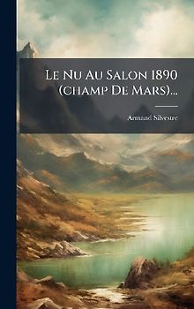 Le Nu Au Salon 1890 (champ De Mars)...