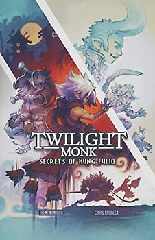 Twilight Monk - Secrets of Kung Fulio (Illustrated)