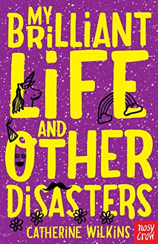 My Brilliant Life and Other Disasters (Catherine Wilkins Series)