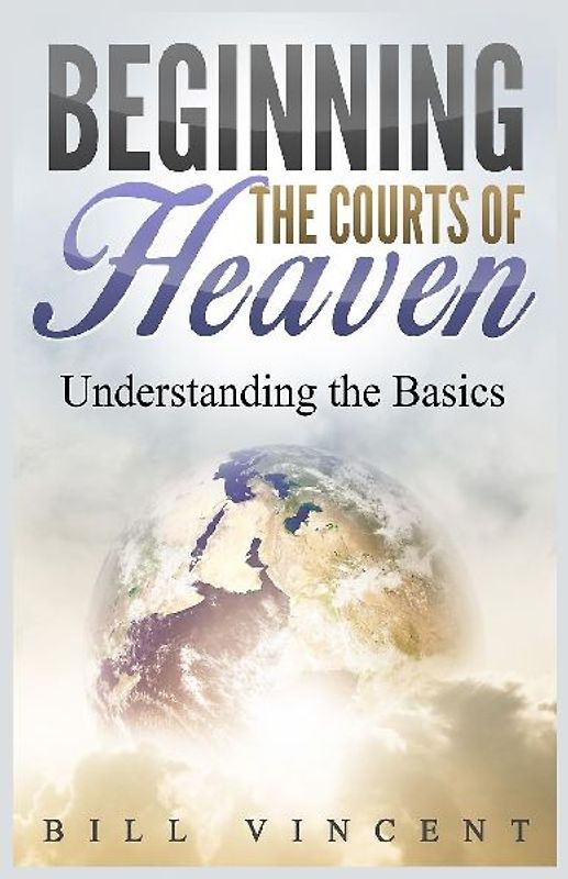 Beginning the Courts of Heaven