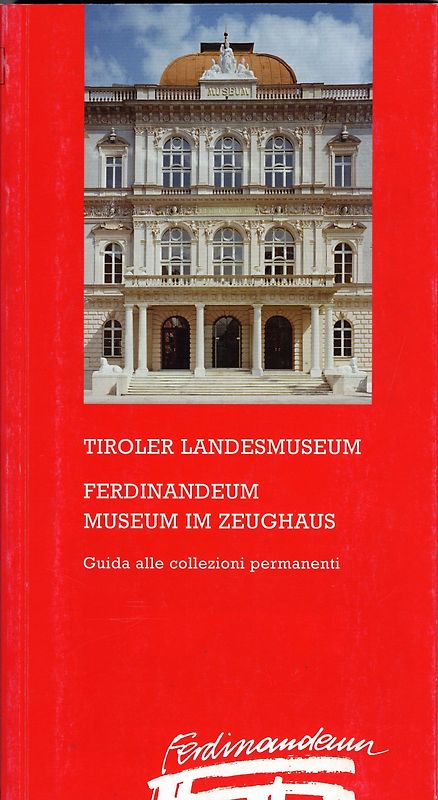 Tiroler Landesmuseum. Ferdinandeum. Zeughaus
