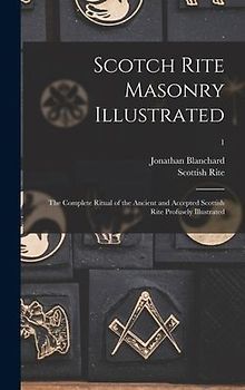 Scotch Rite Masonry Illustrated