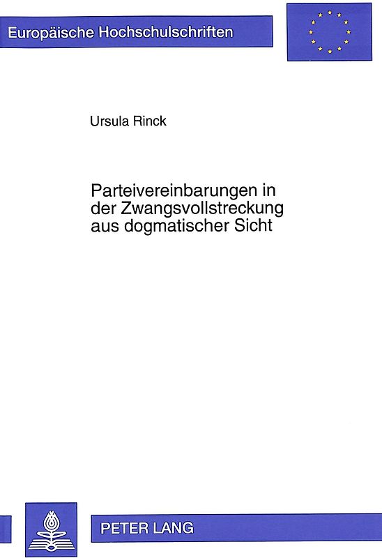 Parteivereinbarungen in der Zwangsvollstreckung aus dogmatischer Sicht