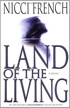 Land of the Living - Nicci French [Hardcover]