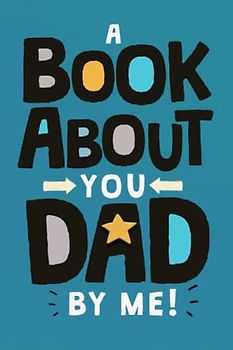 A Book About Daddy Fill In Love Funny Journal Fill-In-The-Blank From The Kids