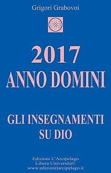 2017 Anno Domini: Gli Insegnamenti su Dio