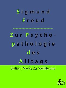 Zur Psychopathologie des Alltagslebens
