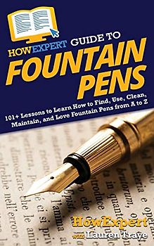 HowExpert Guide to Fountain Pens