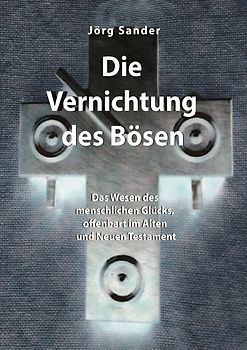 Die Vernichtung des Bösen