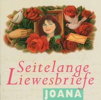 Joana - Seitelange Liewesbriefe (Kurpfälzisch)