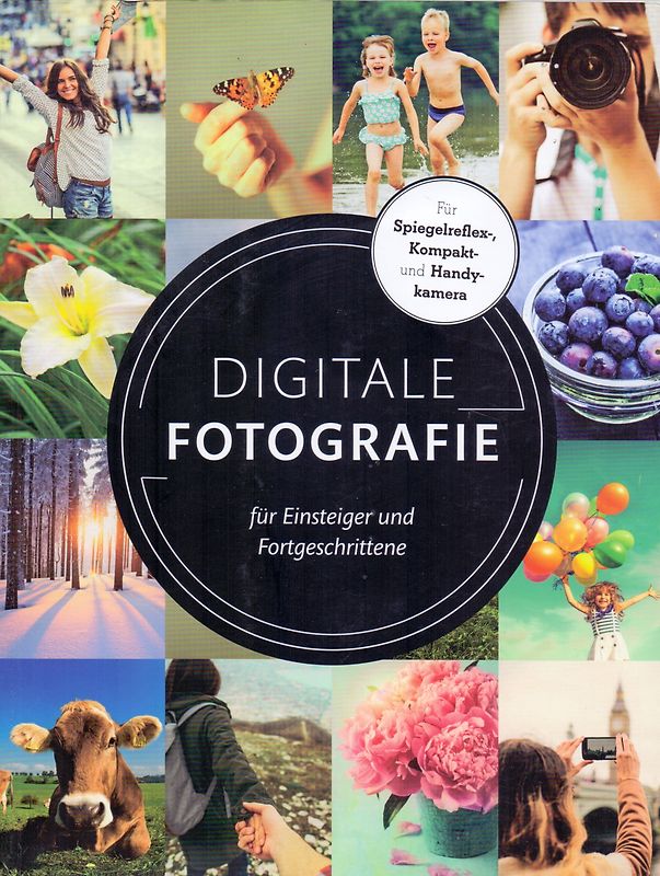 Digitale Fotografie: Für Einsteiger und Fortgeschrittene - Chris Gatcum, Martin Jakubowski [Broschiert]