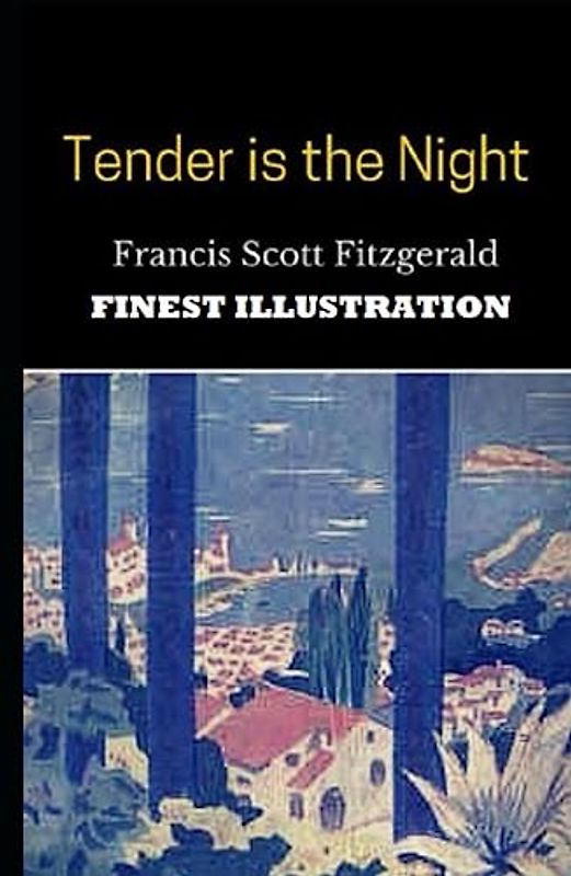 Tender is the Night : Finest Illustration