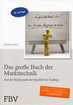 Das große Buch der Markttechnik. Auf der Suche nach der Qualität im Trading