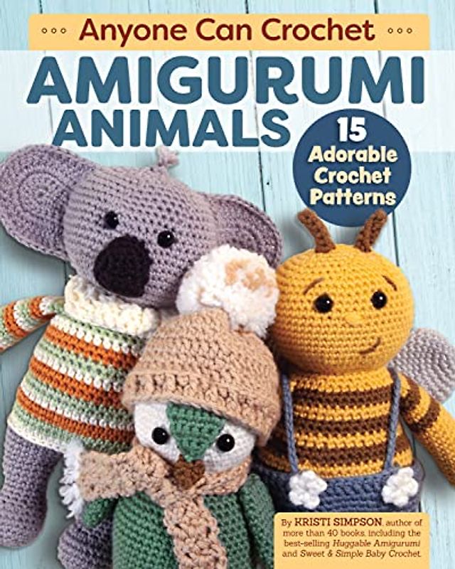 Anyone Can Crochet Amigurumi Animals