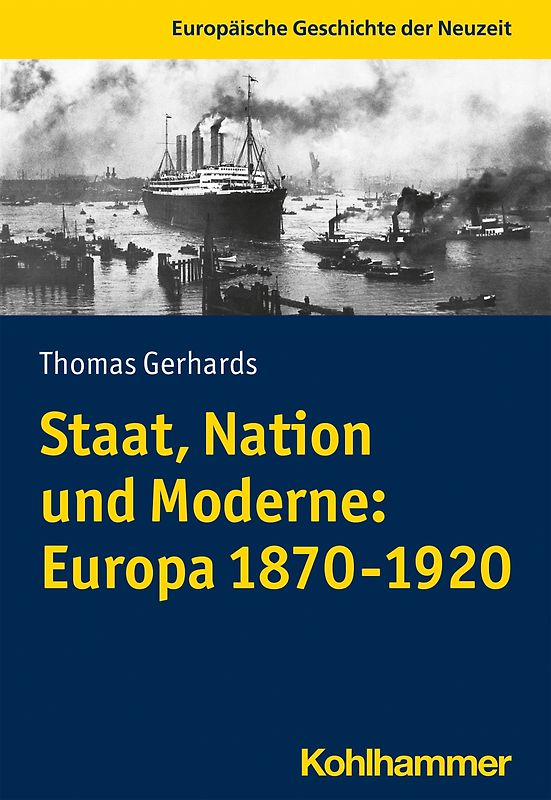 Staat, Nation und Moderne: Europa 1870-1920