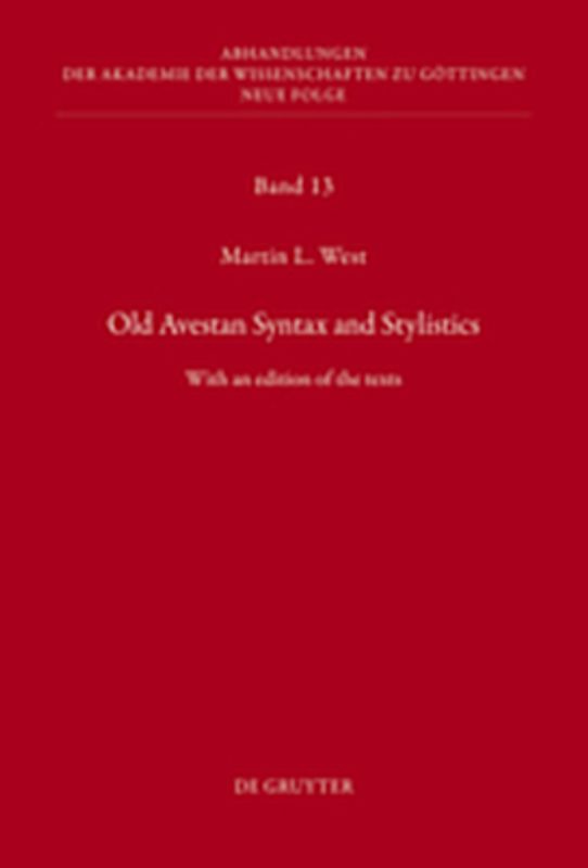 Old Avestan Syntax and Stylistics