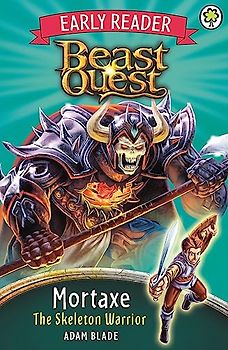 Mortaxe the Skeleton Warrior (Beast Quest Early Reader, Band 5)
