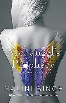 Archangel's Prophecy: Guild Hunter Book 11 (The Guild Hunter Series)