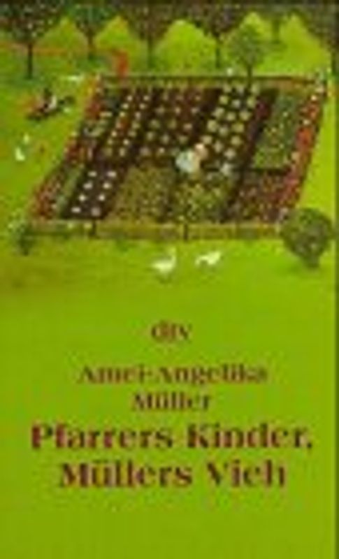 Pfarrers Kinder, Müllers Vieh. Memoiren einer unvollkommenen Pfarrfrau