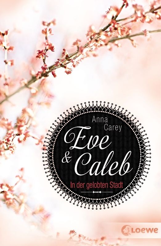 Eve & Caleb (Band 2) – In der gelobten Stadt